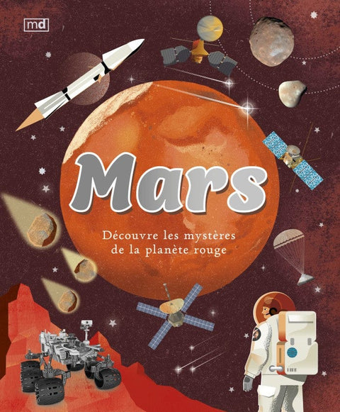 Mars - Découvrez les mystères de la planète rouge