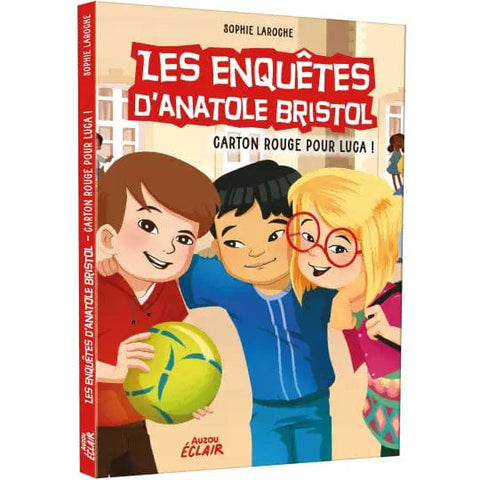 Les enquêtes d'Anatole Bristol T08 - Carton rouge pour Luca !