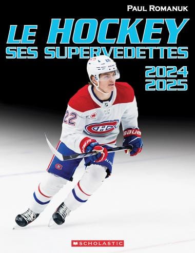 Le Hockey : ses supervedettes 2024-2025