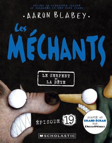 Les méchants T19 - Le serpent et la bête