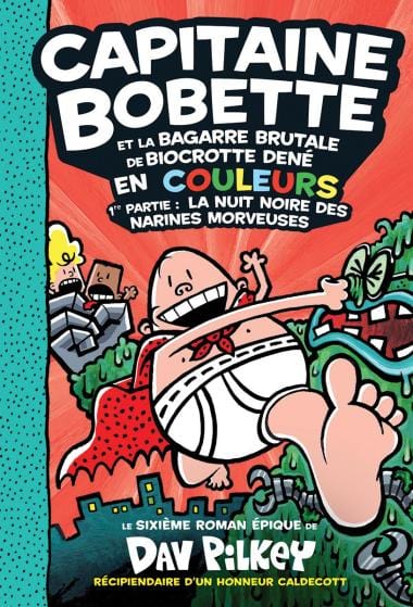 Capitaine Bobette en couleurs T06 - Capitaine Bobette et la bagarre brutale de Biocrotte Dené - 1re partie : La nuit noire des narines morveuses