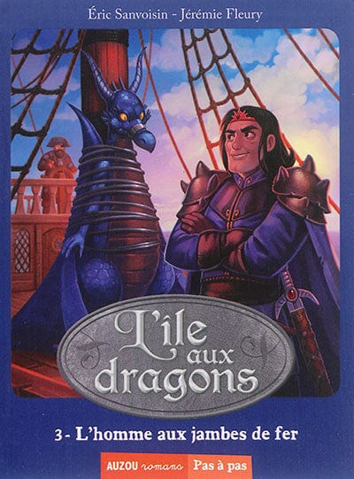 Pas à pas - L'île aux dragons T03 - L'homme aux jambes de fer