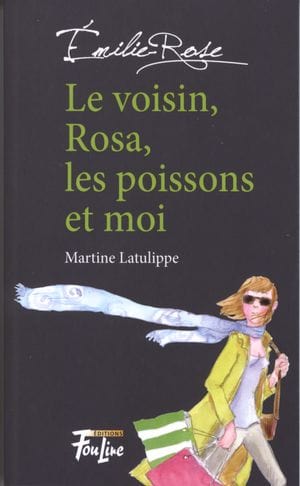Émilie Rose T01 - Le voisin, Rosa, les poissons et moi