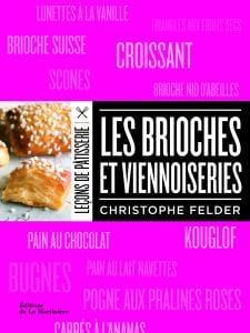 Leçons de pâtisserie - Les brioches et viennoiseries