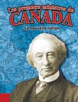 Les premiers ministres du Canada - La nouvelle nation