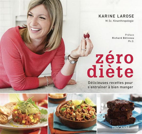 Zéro diète T01 - Délicieuses recettes pour s'entraîner à bien manger