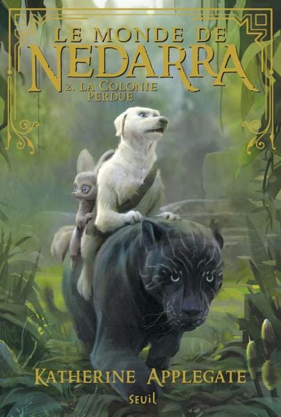 Le monde de Nedarra T02 - La colonie perdue