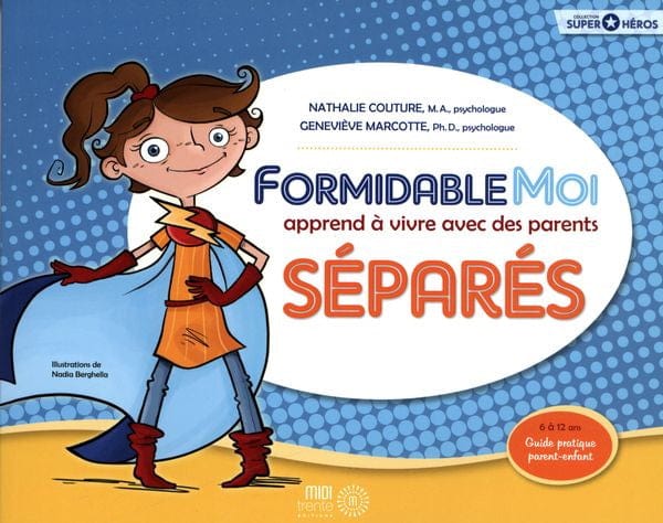 Formidable moi apprend à vivre avec des parents séparés