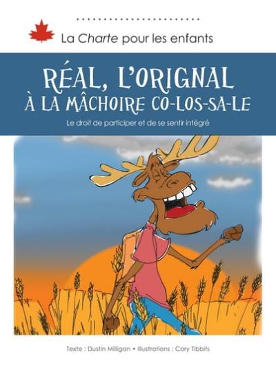 La charte pour les enfants - Réal, l'orignal à la mâchoire colossale - Le droit de participer et de se sentir intégré