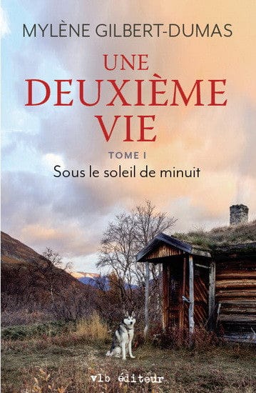 Une deuxième vie T01 - Sous le soleil de minuit