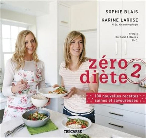 Zéro diète T02 - 100 nouvelles recettes saines et savoureuses