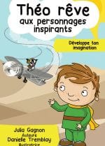 Théo rêve - aux personnages inspirants