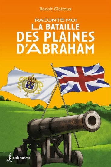Raconte-moi T24 - La bataille des plaines d'Abraham