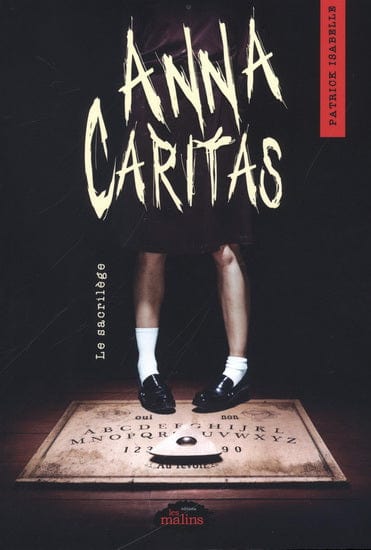 Anna Caritas T01 - Le sacrilège