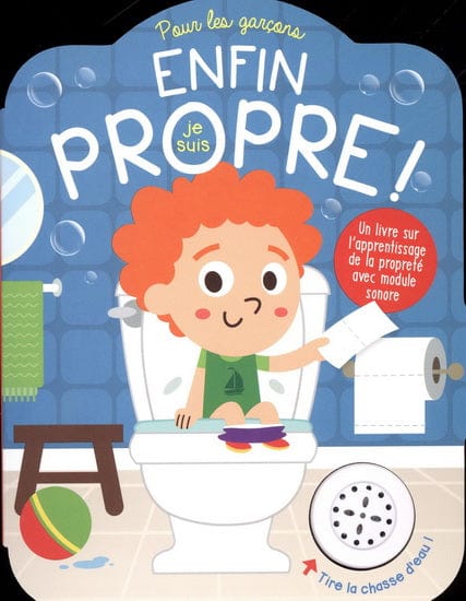 Enfin, je suis propre! - Pour les garçons