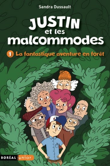 Justin et les malcommodes T01: La fantastique aventure en forêt