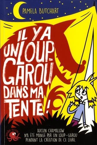 Il y a un loup-garou dans ma tente !