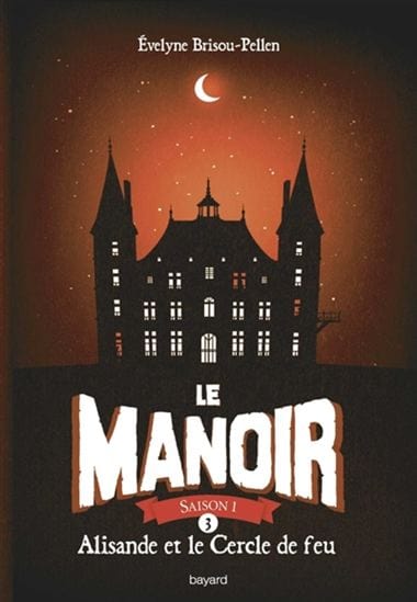 Le Manoir T03 - Alisande et le Cercle de feu