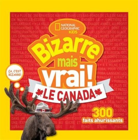 National géographic kids: Bizarre mais vrai! Le Canada