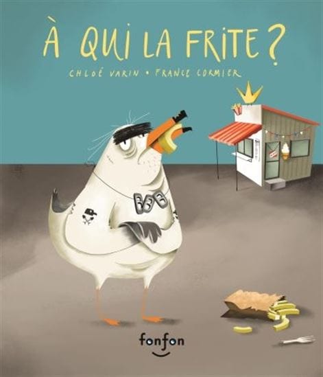 À qui la frite ?