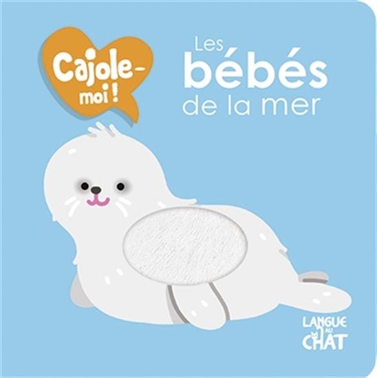 Cajole-moi ! Les Bébés de la mer