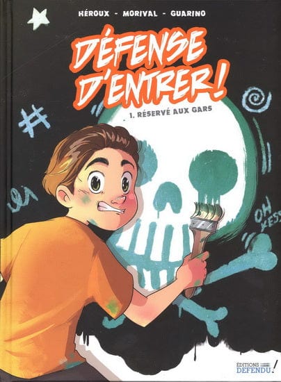 Défense d'entrer T01 - Réservé aux gars (BD)