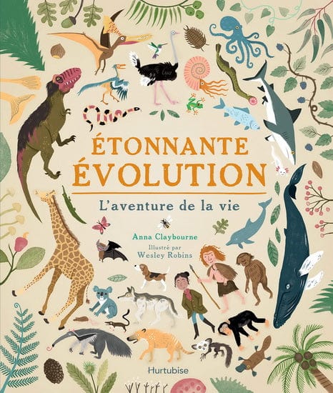 Étonnante évolution : l'aventure de la vie