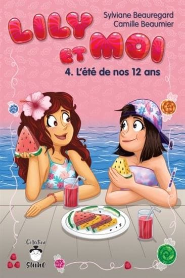 Lily et moi T04 - L'Été de nos 12 ans