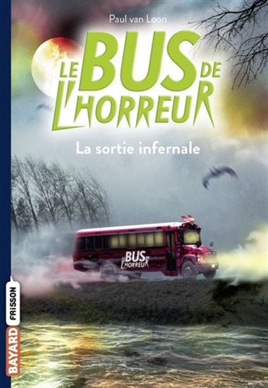 Le bus de l'horreur T01 - La sortie infernale