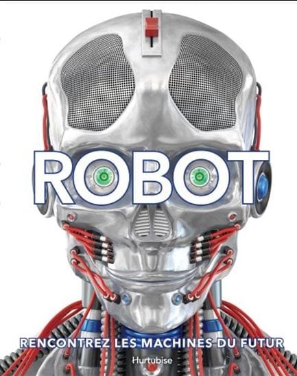 Robot : rencontrez les machines du futur