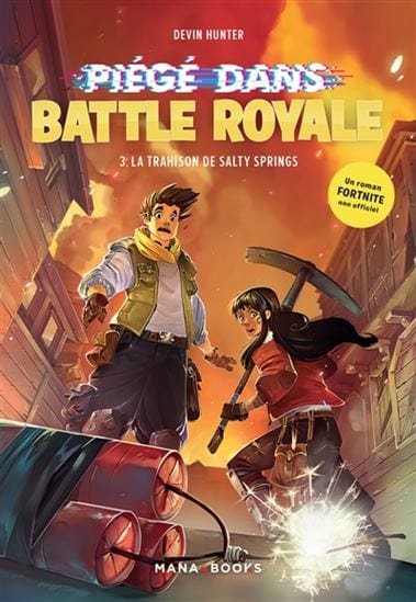 Fortnite - Piégé dans Battle Royale T03 - La Trahison de Salty springs