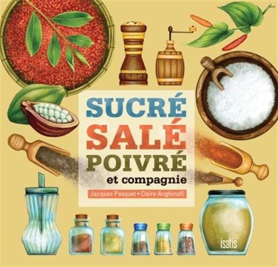 Sucré, salé, poivré et compagnie : une histoire qui ne manque pas de saveur