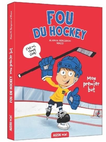 Fou du hockey T01 - Mon premier but