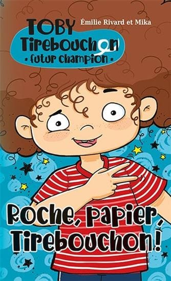 Toby Tirebouchon - Futur Champion T01:  Roche, papier, Tirebouchon!