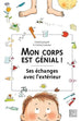 Mon corps est génial T02 - Comment il échange avec l'extérieur