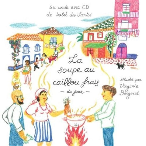 La soupe au caillou frais du jour +CD