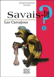 Savais-tu? T31 - Les carcajous