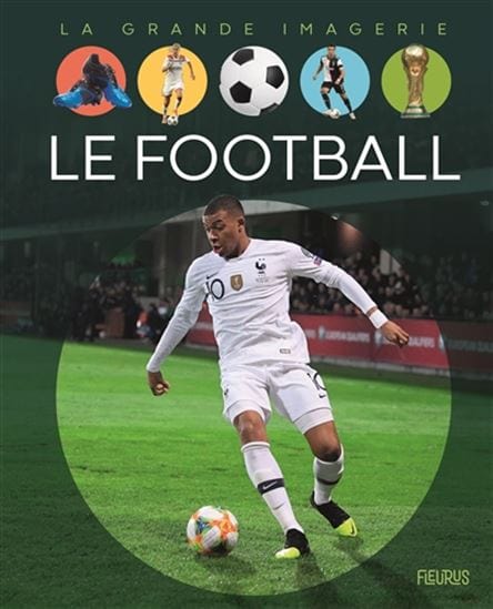 La grande imagerie - Le Football