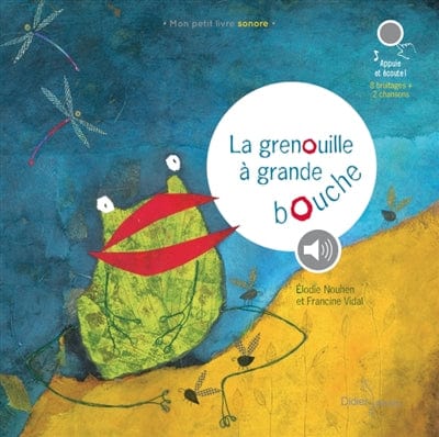 Mon petit livre sonore - La grenouille à grande bouche