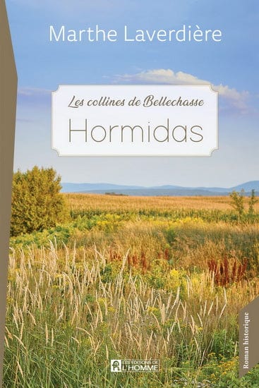 Les Collines de Bellechasse T02 -  Hormidas
