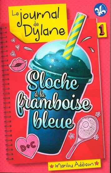 Le journal de Dylane T01: Sloche a la framboise bleue