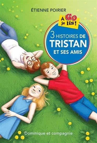 3 histoires de Tristan et ses amis