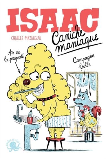Isaac caniche maniaque