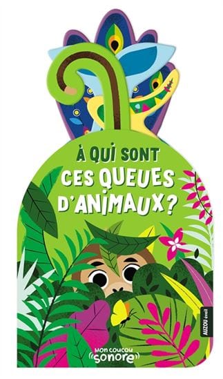 Livre sonore - A qui sont ces queues d'animaux ?