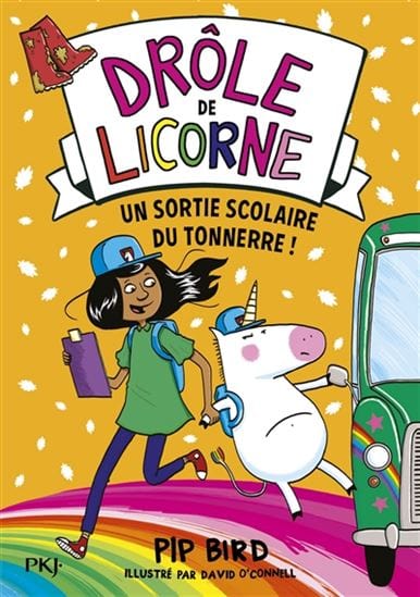 Drôle de licorne T04 - Une sortie scolaire du tonnerre !
