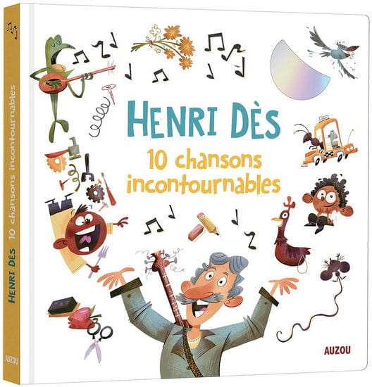Les 10 chansons incontournables d'Henri Dès + CD