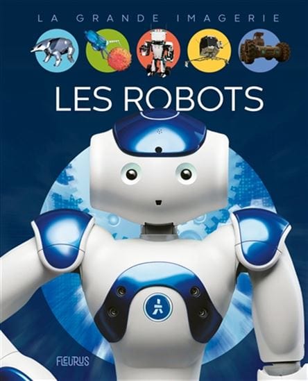 La grande imagerie - Les robots