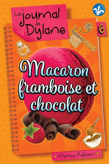 Le journal de Dylane T06: Macaron framboise et chocolat