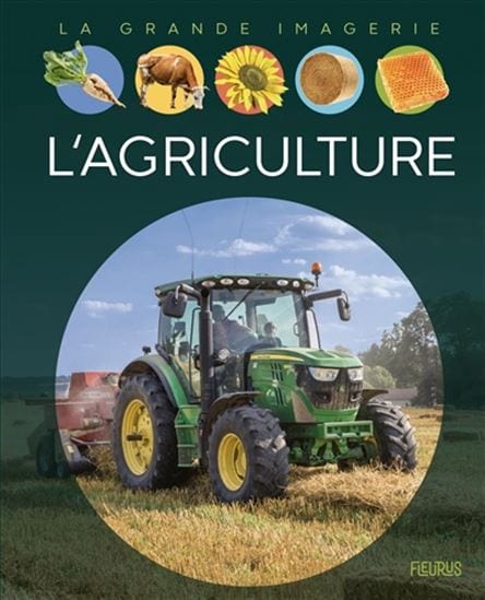 La grande imagerie - L'Agriculture