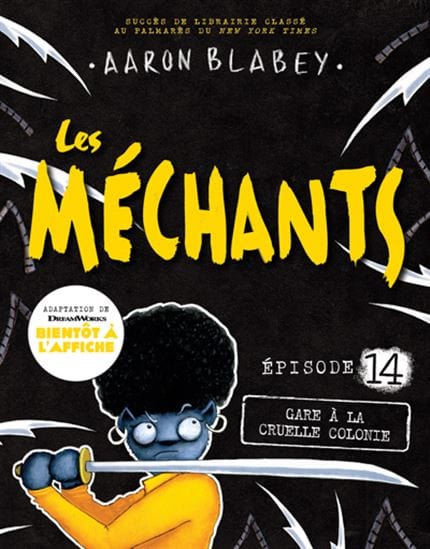 Les méchants T14 - Gare à la cruelle colonie